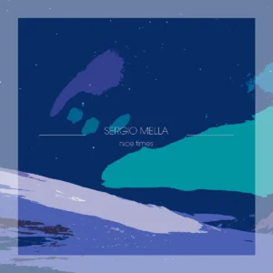 Nice Times - Sergio Mella